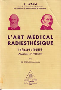L'Art médical Radiesthésique. Thérapeutiques anciennes et modernes Avec 22 cadrans incorporés.