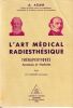 L'Art m&eacute;dical Radiesth&eacute;sique. Th&eacute;rapeutiques anciennes et modernes Avec 22 cadrans incorpor&eacute;s.. Azam A