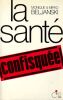 La sant&eacute; confisqu&eacute;e.. BELJANSKI Monique & Mirko
