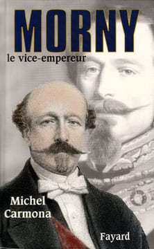 MORNY le vice empereur. Carmona Michel