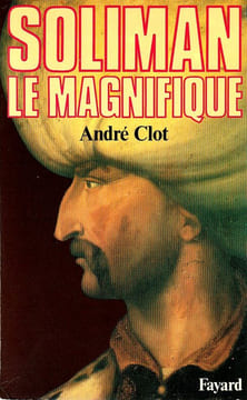 Soliman Le Magnifique.. Clot André