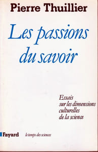 Les Passions du Savoir Essais sur les dimensions culturelles de la science