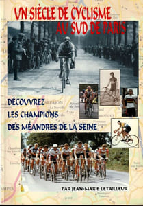 Un siècle de Cyclisme au Sud de Paris- Découvrez les champions des Méandre de la Seine .