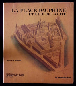 LA PLACE DAUPHINE ET L'ILE DE LA CITE