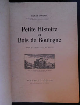 Petite Histoire Du bois de Boulogne. Corbel Henri