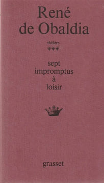 Sept Impromptus à loisir.. de Obaldia René