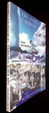 Les eaux Cachées. Le monde souterrain.. Mongereau Noël .