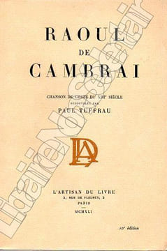 Raoul de Cambrai Chanson de geste du XIIIè Siècle.. Tuffrau Paul