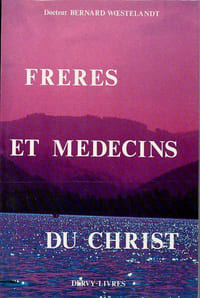 Frères et médecins du Christ.