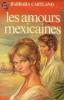 Les amours mexicaines. Cartland Barbara