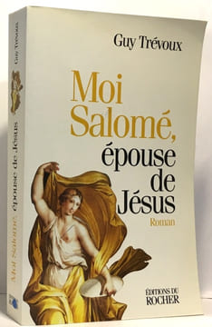 moi Salomé épouse de Jésus. Trévoux Guy