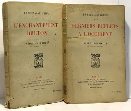 La Bretagne d'hier tome un: l'enchantement Breton + tome deux: Derniers reflets à l'Occident. Chevrillon André