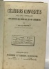 Célèbres convertis à la foi catholique avec l'exposé des motifs qui les ont déterminés. abbé Henry
