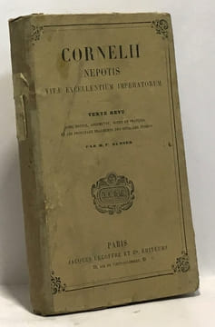 Cornelii nepotis vitae excellentium imperatorum - texte revu avec notice arguments notes en français et les principaux fragments des ouvrages perdus. ...