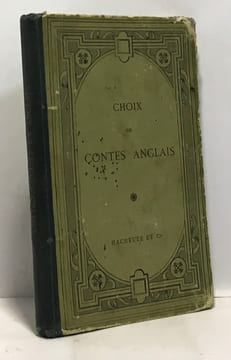 Contes choisis extraits d'auteurs anglais et américains publiés avec une préface des notices et des notes. Beaujeu-Garnier Jacqueline