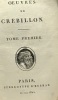 Oeuvres de Crébillon - tome premier + tome troisième --- 2 volumes. Crébillon