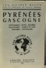 Pyrénées Gascogne - Pays Basque Béarn Bigorre Toulousain Compté de Foix Andorre Roussillon. ambrière (direction)
