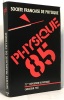 Physique 85 - 72ème exposition de physique catalogue 1985 - société française de Physique. collectif