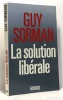 La Solution libérale. Sorman Guy