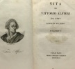 Vita di Vittorio Alfieri da Asti Scritta da esso - volume I + volume II (deux volumes compilés en un livre). Vittorio Alfieri