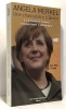Angela Merkel Une chancelière à Berlin : La première femme à gouverner l'Allemagne. Picaper Jean-Paul