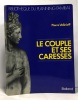 Le couple et ses caresses - bibliothèque du planning familial. Valinieff Pierre