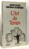 L' Art du temps. Essai d'action. Servan-Schreiber Jean-Louis