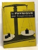 La physique par l'expérience. Hiltenbrand