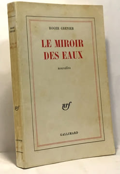 Le miroir des eaux. Grenier Roger