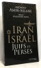 Juifs et Perses Iran et Israël. Ardavan Amir-Aslani