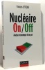 Nucléaire On/Off - Analyse économique d'un pari - Prix Marcel Boiteux 2013. Lévêque François