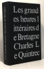 Les grandes heures litteraires de Bretagne. Charles Le Quintrec