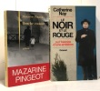 Bouche cousue + Le noir et le rouge ou l'histoire d'une ambition --- 2 livres. Nay Catherine Pingeot Mazarine
