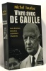 Vivre avec de Gaulle : Les derniers témoins racontent l'homme. Michel Tauriac