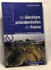 Les élections présidentielles en France - quarante ans d'histoire poplitique. Bréchon (ss La Direction De)