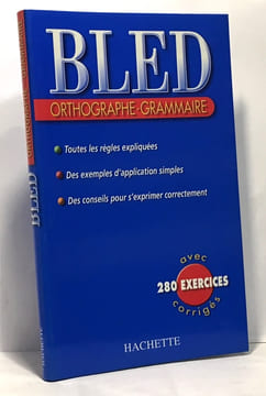 Bled : Orthographe grammaire. O. Bled E. Bled