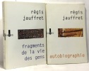 Fragments de la vie des gens + Autobiographie --- 2 livres. Régis Jauffret
