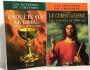 Le christianisme une aventure de 2000 ans + Enquête sur le Graal - une supercherie élucidée --- Les mystères de l'histoire --- 2 volumes. Le Nabour ...