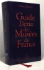 Guide Dexia des Musées de France. Barrot Olivier  Le Vavasseur Guy