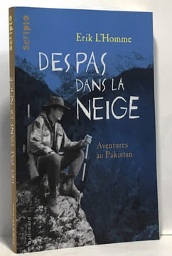 Des pas dans la neige: Aventures au Pakistan. L'Homme Erik