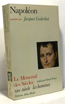 Napoléon - le mémorial des siècle XIX siècle les hommes. Godechot Jacques