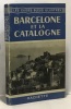 Barcelogne et Catalogne - les guides bleus illustrés sous la direction de Francis Ambrière. Ambrière (ss La Direction De)