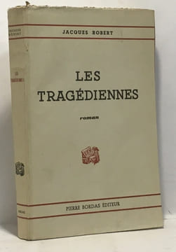 Les tragédiennes. Robert Jacques