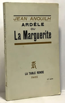 Adèle ou la Marguerite. Anouilh Jean