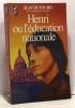 Henri ou l'education nationale. Dutourd Jean