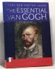 The essential Van Gogh (version française). Hans Den Hartog Jager