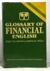 Glossary of financial english from the british & american presse - 800 termes et expression traduits et expliqués. Hamilton Marie  Smith Philippe
