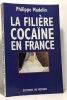 La filiere cocaïne en France. Madelin Philippe