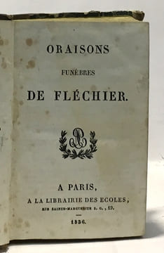 Oraisons funèbres de Fléchier. Fléchier