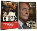 Chirac l'inconnu de l'Elysée + Claude Chirac (Laurent Léger) --- 2 livres. Pierre Péan